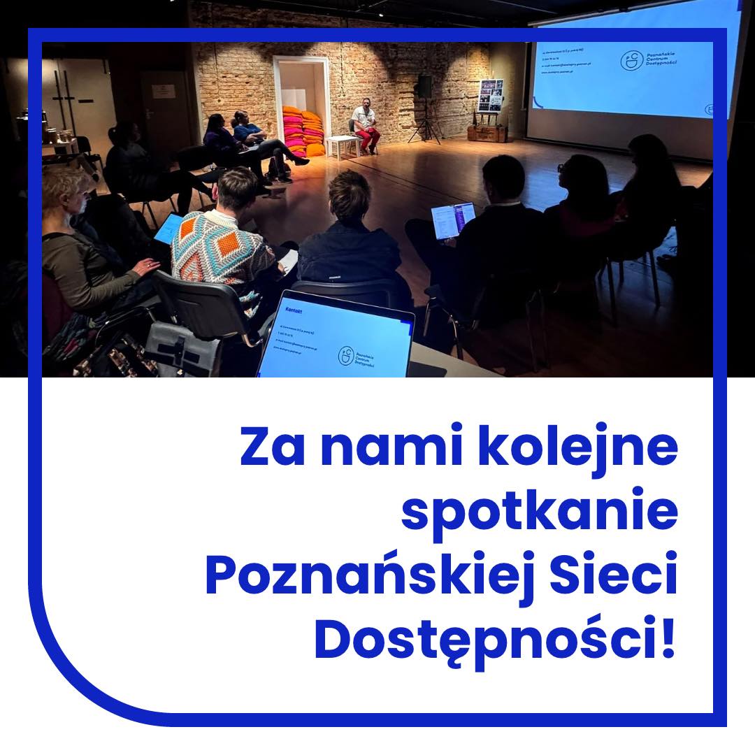 Spotkanie Poznańskiej Sieci Dostępności!
